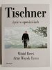 TISCHNER ŻYCIE W OPOWIEŚCIACH - Witold Bereś 2008